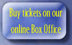 Buy tickets on our
online Box Office