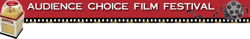 AUDIENCE CHOICE FILM FESTIVAL